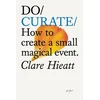 KNYGA Hieatt Clare Do Curate: How to create a small magical event.