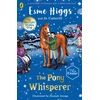 KNYGA Higgs, Esme; Cotterill, Jo Pony Whisperer