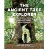KNYGA Hight, Julian Ancient Tree Explorer: Over 300 Heritage Trees and Forests in Britain (Travel Guide)