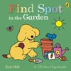 KNYGA Hill Eric Find Spot in the Garden: A lift-the-flap book