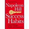KNYGA Hill, Napoleon Success Habits: Proven Principles for Greater Wealth, Health, and Happiness