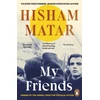 KNYGA Hisham Matar My Friends