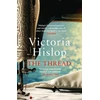 KNYGA Hislop, Victoria Thread: 'Storytelling at its best' from million-copy bestseller Victoria Hislop