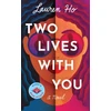 KNYGA Ho Lauren Two Lives with You: A Novel
