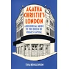 KNYGA Hodgkinson, Tina Agatha Christie's London: A Historical Guide to the Queen of Crime's Capital