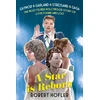KNYGA Hofler, Robert Star Is Reborn: The Most Filmed Hollywood Story of Love Found and Lost