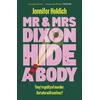 KNYGA Holdich, Jennifer Mr &amp; Mrs Dixon Hide A Body: A wickedly funny and darkly compelling thriller from a fresh new voice in crime