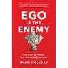 KNYGA Holiday Ryan Ego is the Enemy: The Fight to Master Our Greatest Opponent