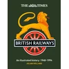 KNYGA Holland, Julian; Times Books Times British Railways: The Illustrated History of a National Institution