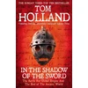 KNYGA Holland, Tom In The Shadow Of The Sword: The Battle for Global Empire and the End of the Ancient World