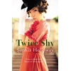 KNYGA Holloway Sophia Twice Shy: The must-read new enemies-to-lovers Regency romance from the author of Kingscastle