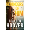 KNYGA Hoover, Colleen Reminders of Him: A Novel