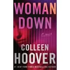 KNYGA Hoover, Colleen Woman Down: A Novel