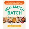 KNYGA Hopkins, Helen; Maverick, Mealtime Mix and Match Batch: One hour of cooking, five days of flexible family meals
