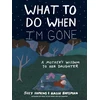 KNYGA Hopkins, Suzy What to Do When I'm Gone: A Mother's Wisdom to Her Daughter