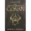 KNYGA Howard, Robert E Complete Chronicles Of Conan: Centenary Edition