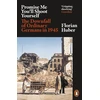 KNYGA Huber, Florian Promise Me You'll Shoot Yourself: The Downfall of Ordinary Germans, 1945