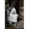 KNYGA Hughes Hallett Lucy Cleopatra: Histories, Dreams and Distortions