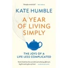 KNYGA Humble, Kate Year of Living Simply: The joys of a life less complicated