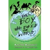 KNYGA Humphreys, Alastair Boy Who Biked the World Part 3: Riding Home Through Asia