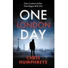 KNYGA Humphreys, Chris One London Day: The riveting thriller with a whiplash-inducing mix of espionage and twists
