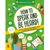 KNYGA Hutchinson, Sam How to Speak and Be Heard: A Kids' Toolkit for Oracy and Confident Speaking
