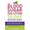 KNYGA Hyman, Dr Mark Blood Sugar Solution 10-Day Detox Diet: Activate Your Body's Natural Ability to Burn fat and Lose Up to 10lbs in 10 Days