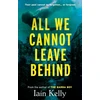 KNYGA Iain Kelly All We Cannot Leave Behind