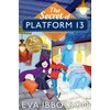 KNYGA Ibbotson, Eva The Secret of Platform 13: 25th Anniversary Illustrated Edition