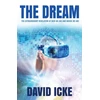 KNYGA Icke, David Dream: The Extraordinary Revelation Of Who We Are And Where We Are