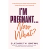 KNYGA Idowu, Elizabeth I’m Pregnant … Now What?