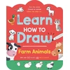 KNYGA Igloo Books Ltd; Sparkpool Learn How to Draw: Farm Animals