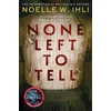 KNYGA Ihli, Noelle W. None Left To Tell