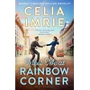KNYGA Imrie Celia Meet Me at Rainbow Corner: A page-turning story with a huge heart that will transport you back in time
