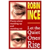 KNYGA Ince, Robin Let the Quiet Ones Rise: Poems about standing up and standing out