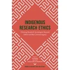 KNYGA Lily George Indigenous Research Ethics: Claiming Research Sovereignty Beyond Deficit and the Colonial Legacy