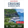 KNYGA Insight Guides Cruising &amp; Cruise Ships 2025: Cruise Guide with eBook