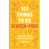 KNYGA Isaac, Dawn 101 Things to do Screen-Free: Awesome ideas to entertain kids