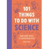 KNYGA Isaac, Dawn 101 Things to do with Science: Awesome ideas to entertain kids