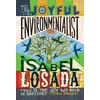 KNYGA Isabel Losada Joyful Environmentalist (Revised and Updated 2nd Edition – with New Material), How to Practise without Preaching
