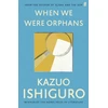 KNYGA Ishiguro, Kazuo When We Were Orphans