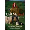 KNYGA Jackson Hannah Call Me Raudona: A shepherd's journey