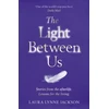 KNYGA Jackson Laura Lynne Light Between Us: Lessons from Heaven That Teach Us to Live Better in the Here and Now