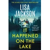 KNYGA Jackson Lisa It Happened on the Lake: The new twisty and unputdownable crime thriller for 2026 from the bestselling author