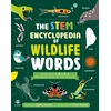 KNYGA Jacoby Jenny STEM Encyclopedia of Wildlife Words: An Illustrated a to Z of 100 Animal Terms for Kids to Know