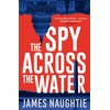 KNYGA James Naughtie Spy Across the Vanduo