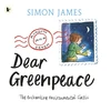 KNYGA James, Simon Dear Greenpeace: The much-loved, classic picture book with a powerful environmental message about protecting the planet