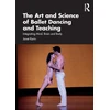KNYGA Janet Karin Art and Science of Ballet Dancing and Teaching