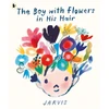 KNYGA Jarvis Boy with Flowers in His Hair: A tale of the power of friendship and creativity, winner of the Oscar’s Book Prize