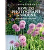 KNYGA Jason Ingram How to Photograph Gardens